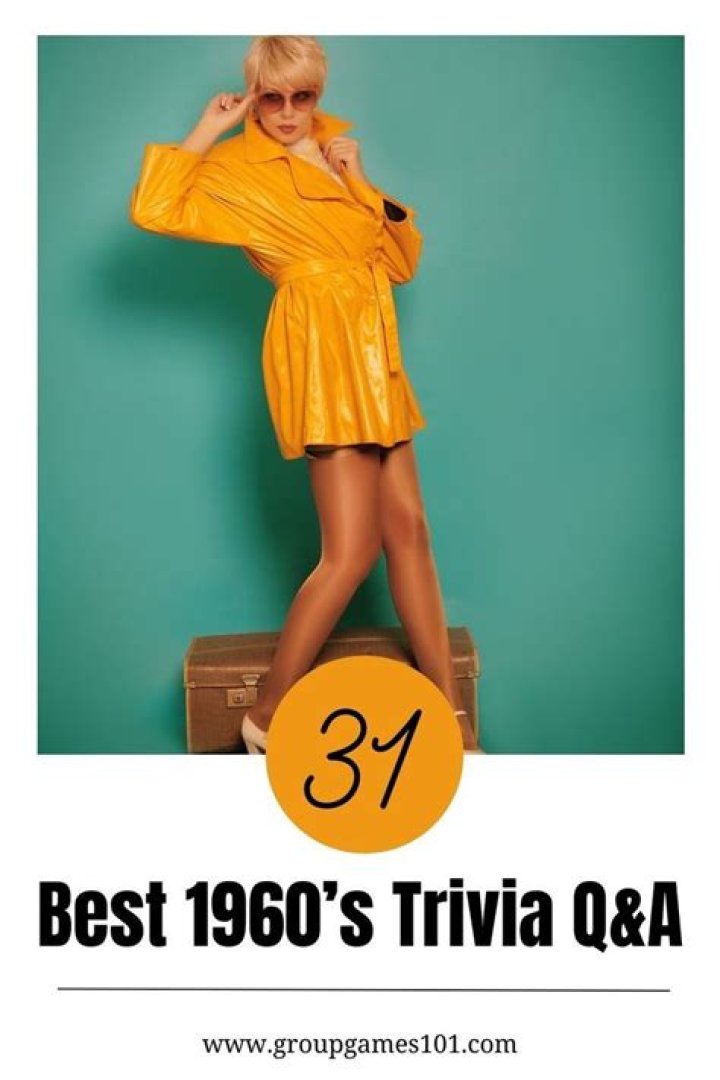 31 Best 1960’s Trivia Questions and Answers