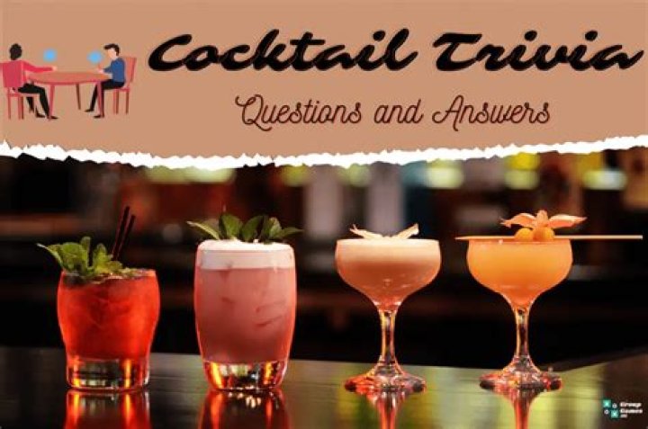 37 Cocktail Trivia Questions and Answers 