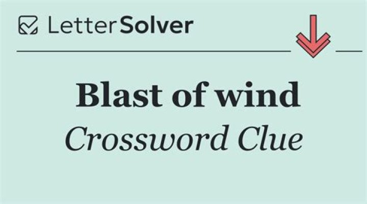 Blast of wind Crossword Clue