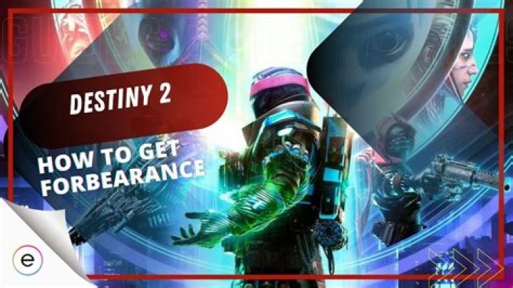 Destiny 2 – How to Get Forbearance