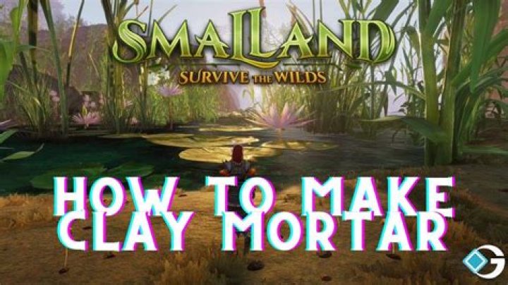 How To Make Clay Mortar in Smalland: Survive the Wilds