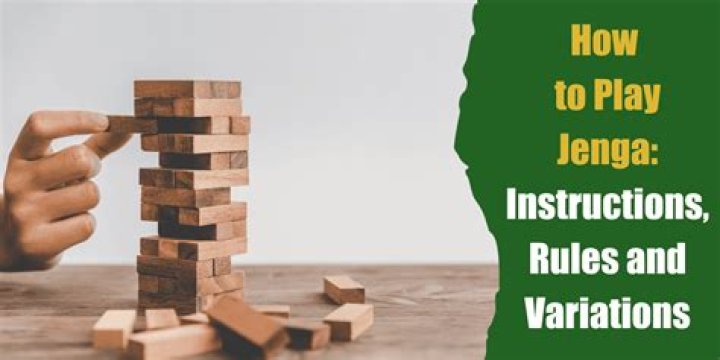 How to Play Jenga: Instructions, Rules and Variations