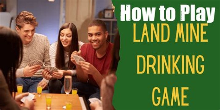 How to Play Land Mine Drinking Game?