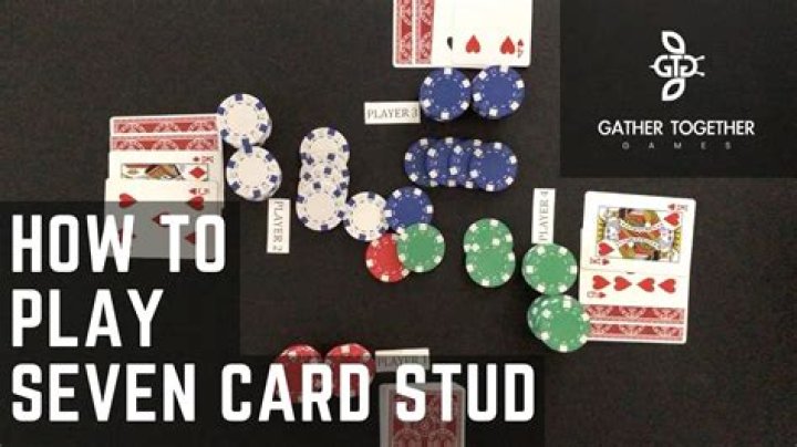 How To Play Seven Card Stud — Gather Together Games
