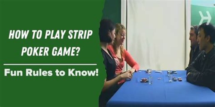 How to Play Strip Poker Game? Fun Rules to Know!