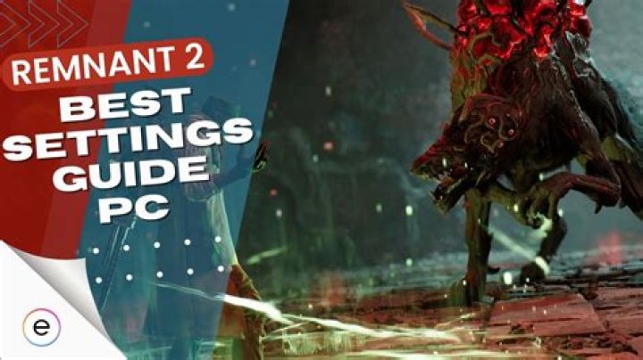 Remnant 2 – Performance Optimized Settings