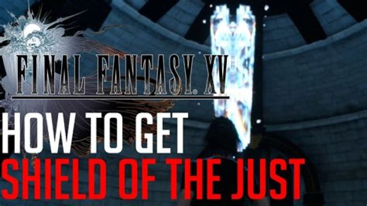 Shield of the Just - Final Fantasy XV Database