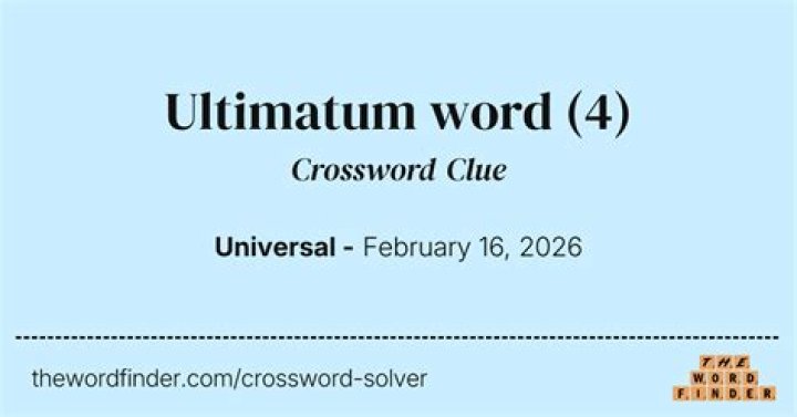 Ultimatum word Crossword Clue